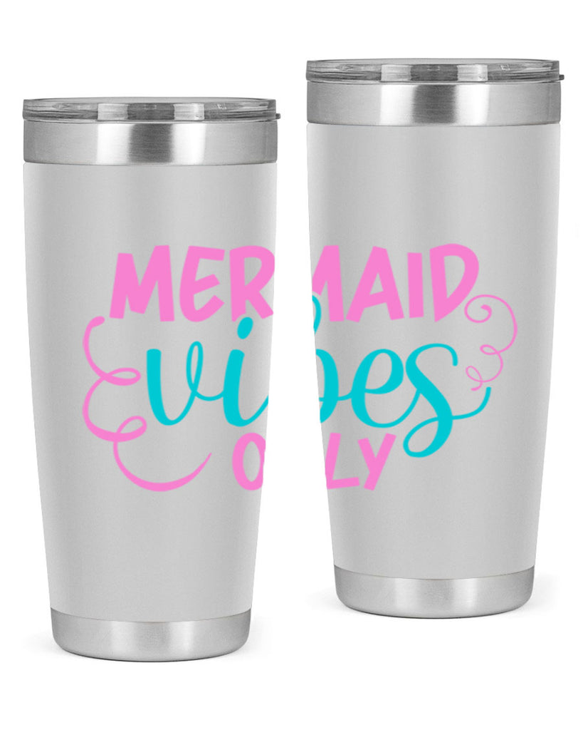 Mermaid Vibes Only 386#- mermaid- Tumbler