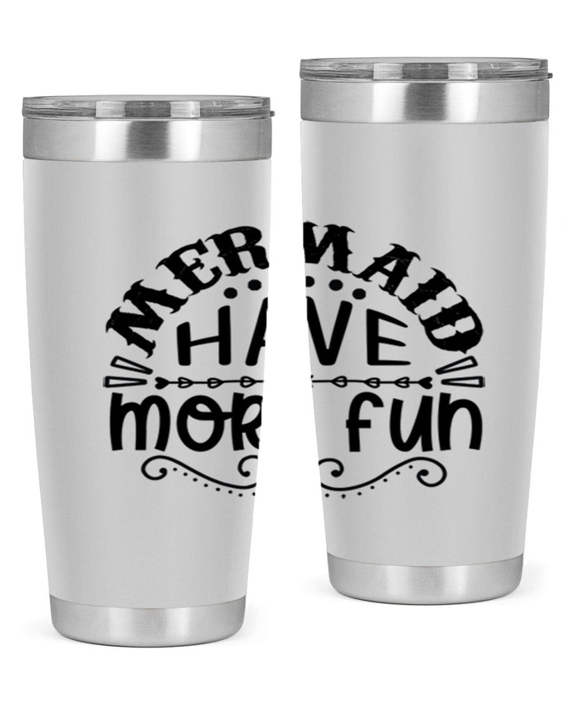 Mermaid have more fun 417#- mermaid- Tumbler