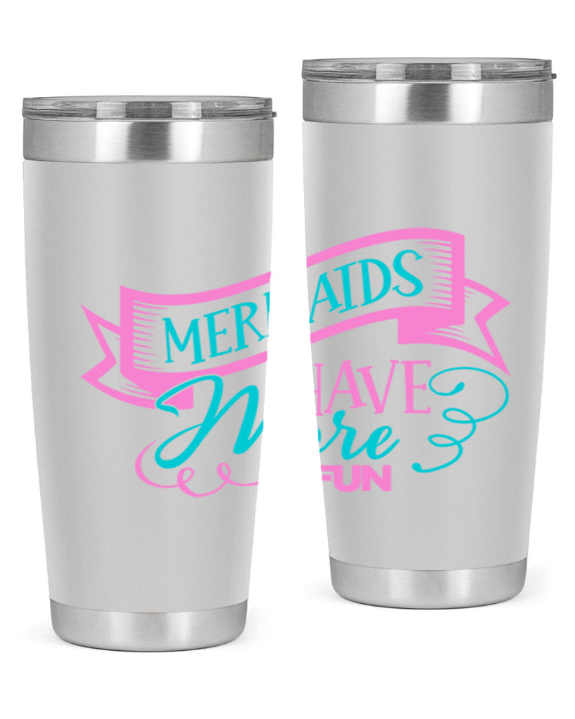 Mermaids Have More Fun 470#- mermaid- Tumbler