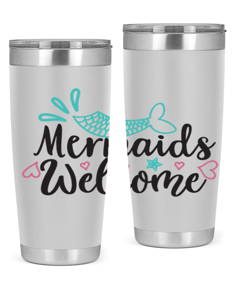 Mermaids Welcome 474#- mermaid- Tumbler