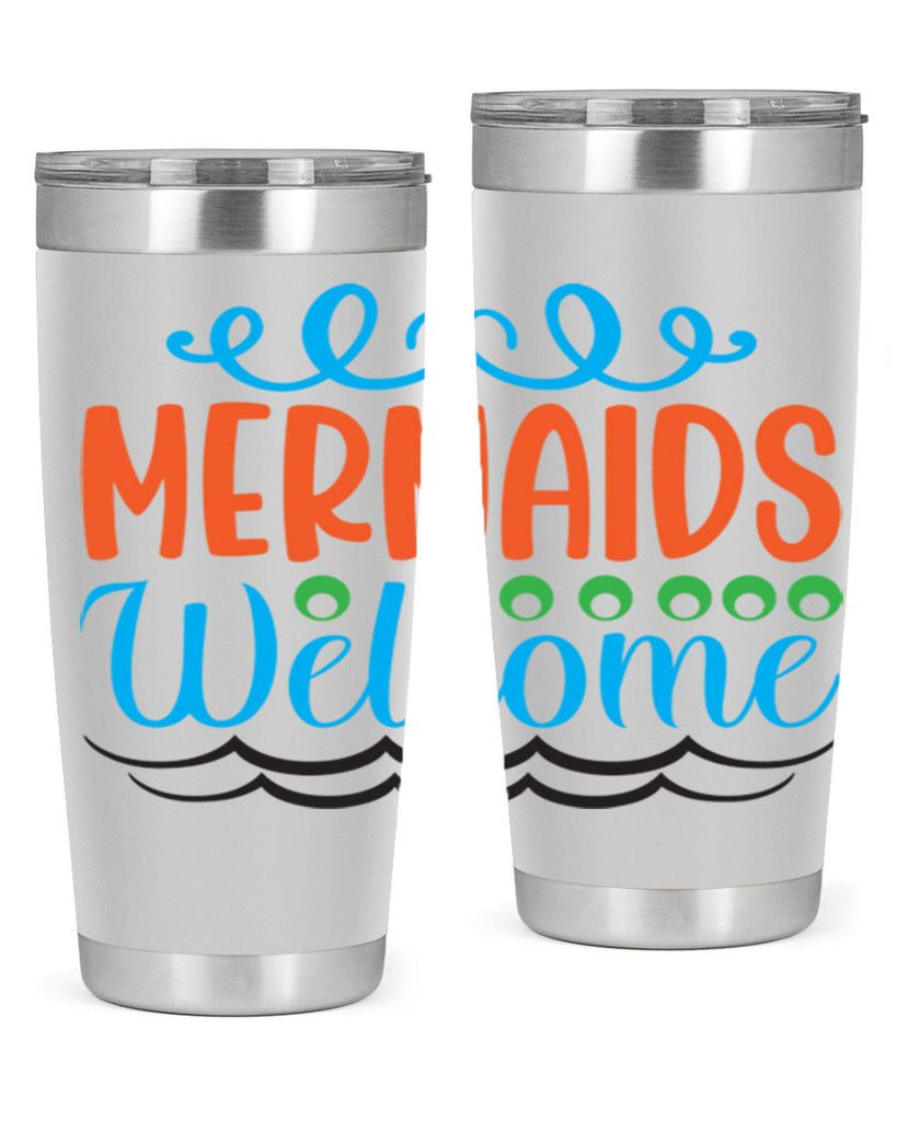 Mermaids Welcome 497#- mermaid- Tumbler