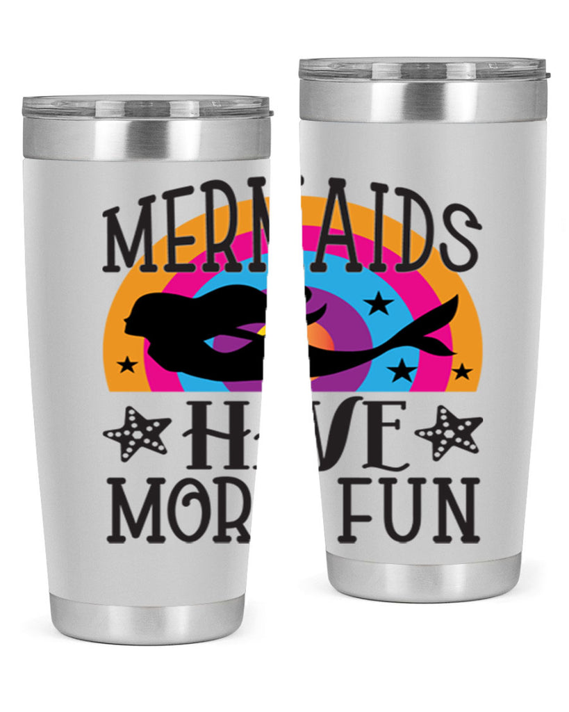 Mermaids have more fun 493#- mermaid- Tumbler