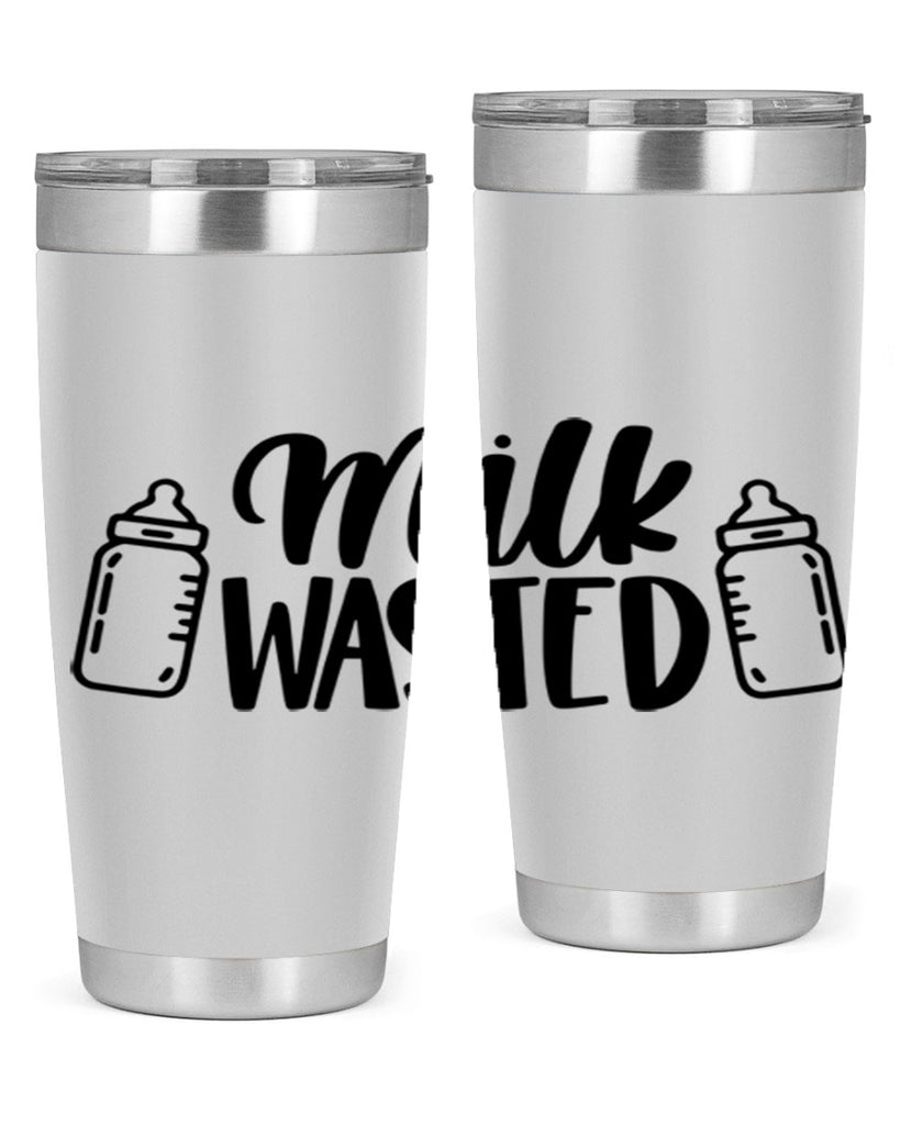 Milk Wasted Style 47#- baby- tumbler