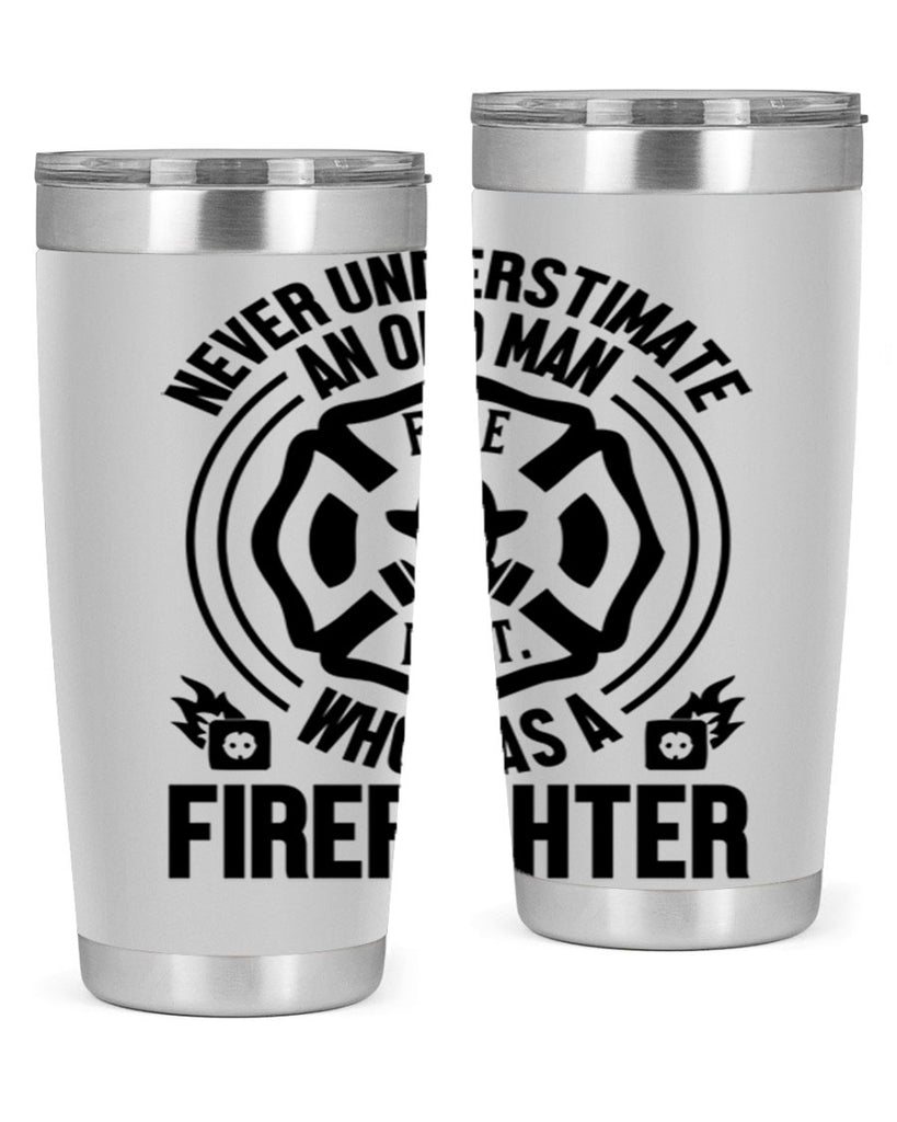 Never understimate Style 48#- fire fighter- tumbler