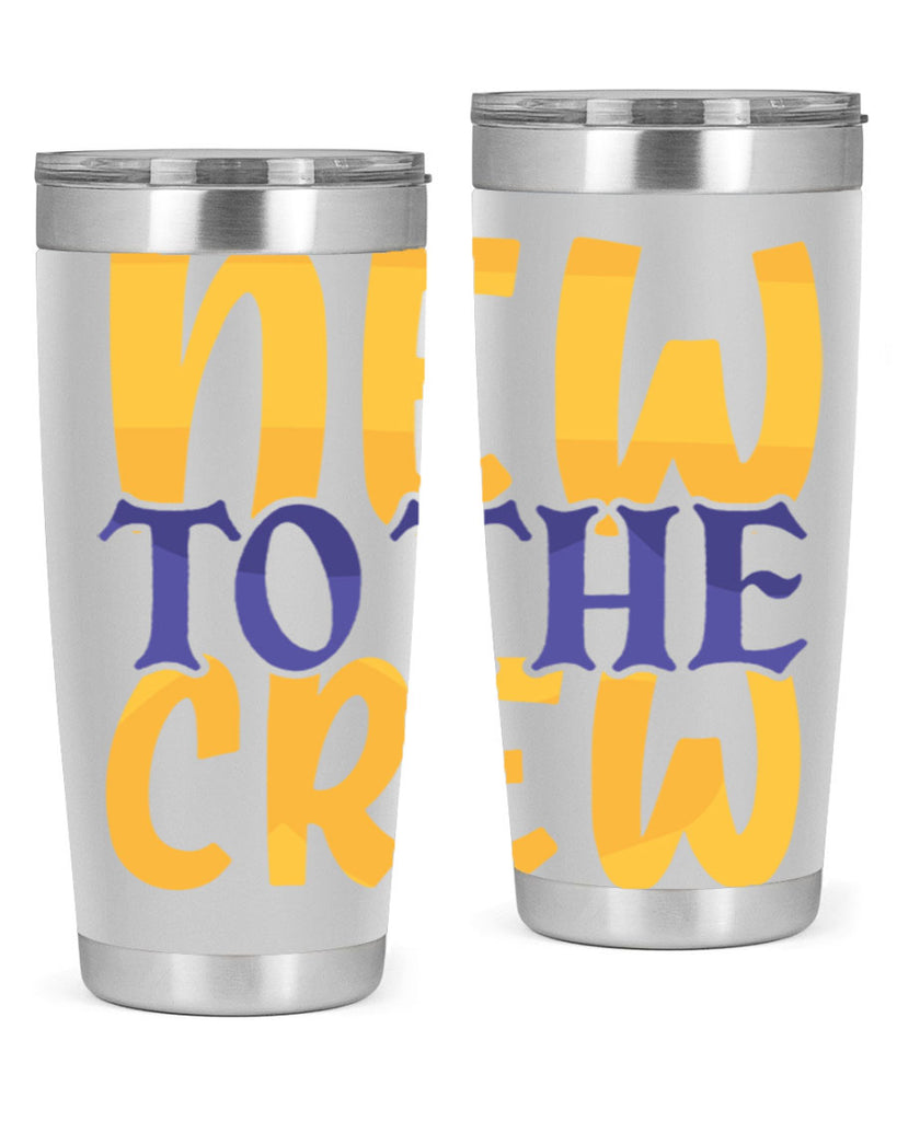 New To the Crew Style 216#- baby- tumbler