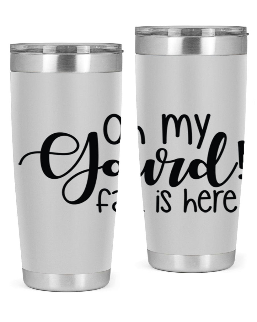 Oh My Gourd Fall Is Here 455#- fall- Tumbler