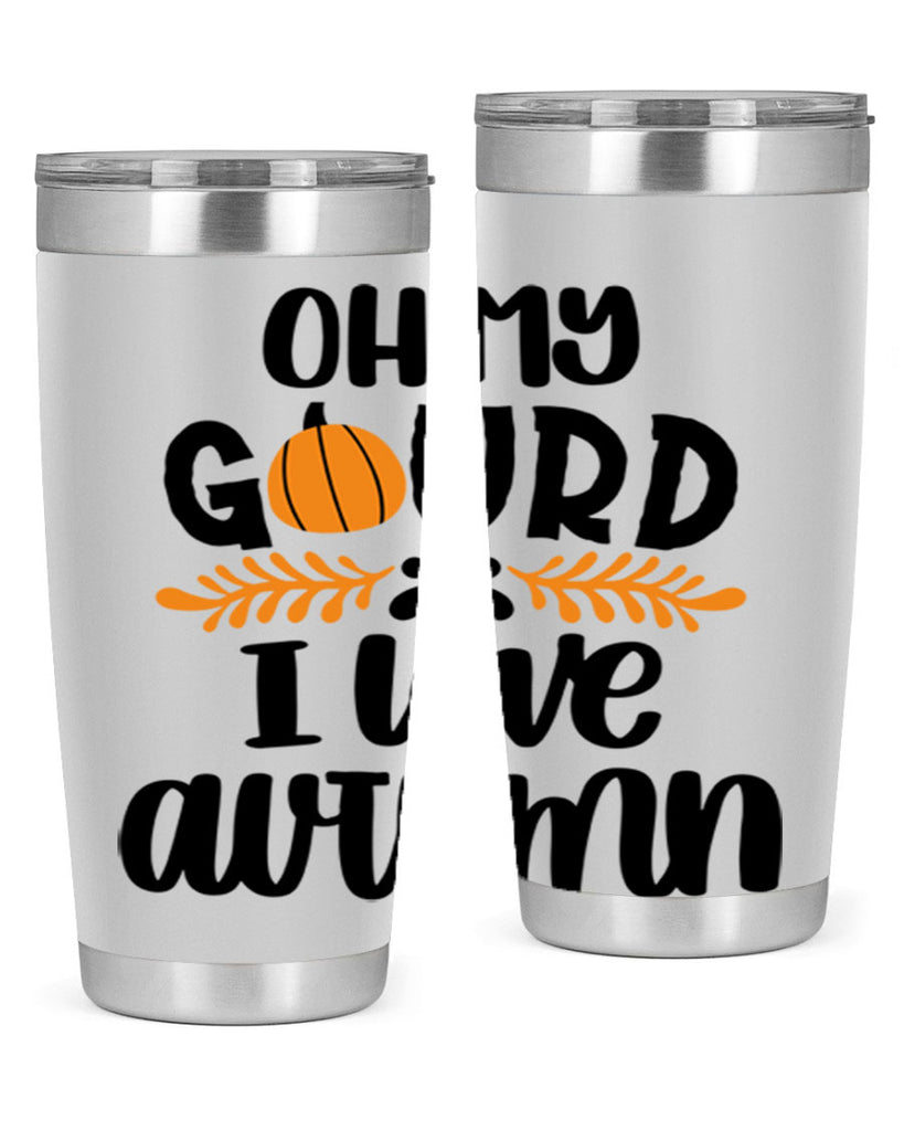 Oh My Gourd I Love Autumn 504#- fall- Tumbler
