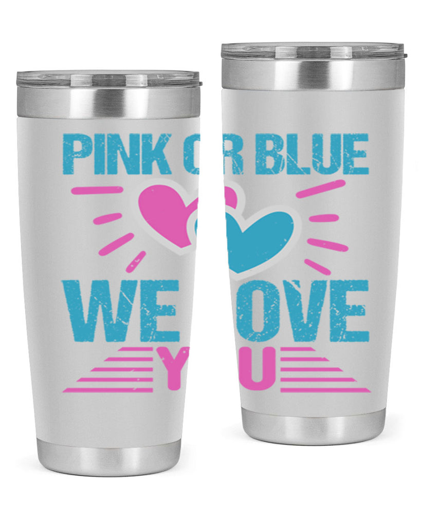 Pink or Blue we love you Style 177#- baby- tumbler