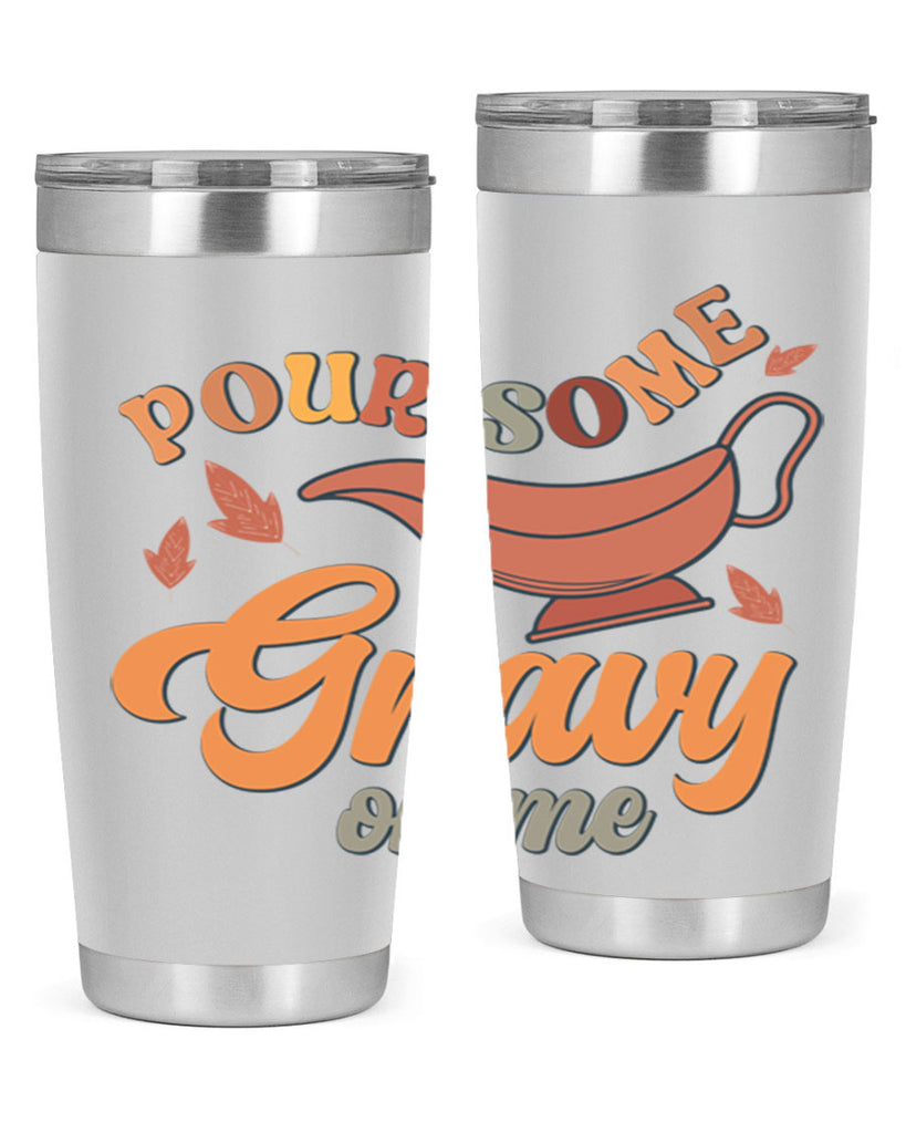 Pour Some Gravy On Me 518#- fall- Tumbler