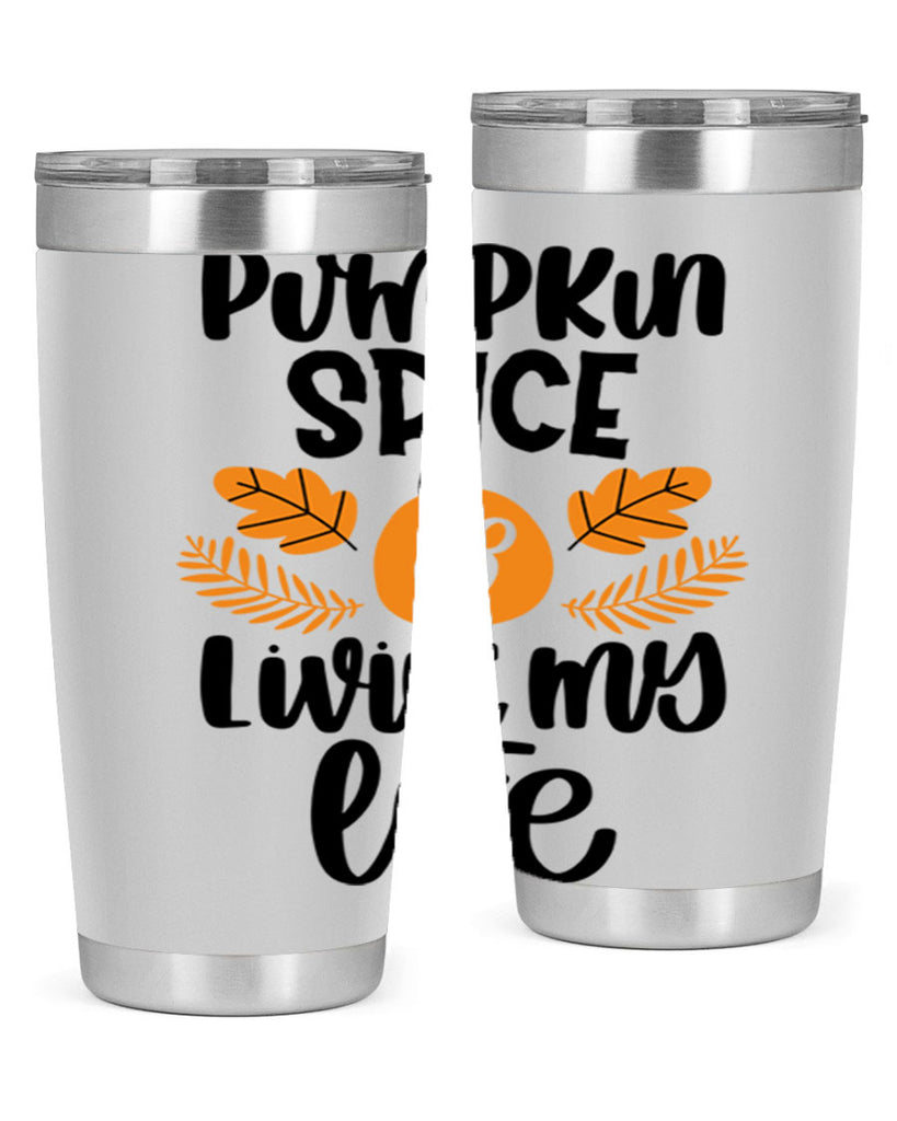 Pumpkin Spice and Livin My Life 505#- fall- Tumbler