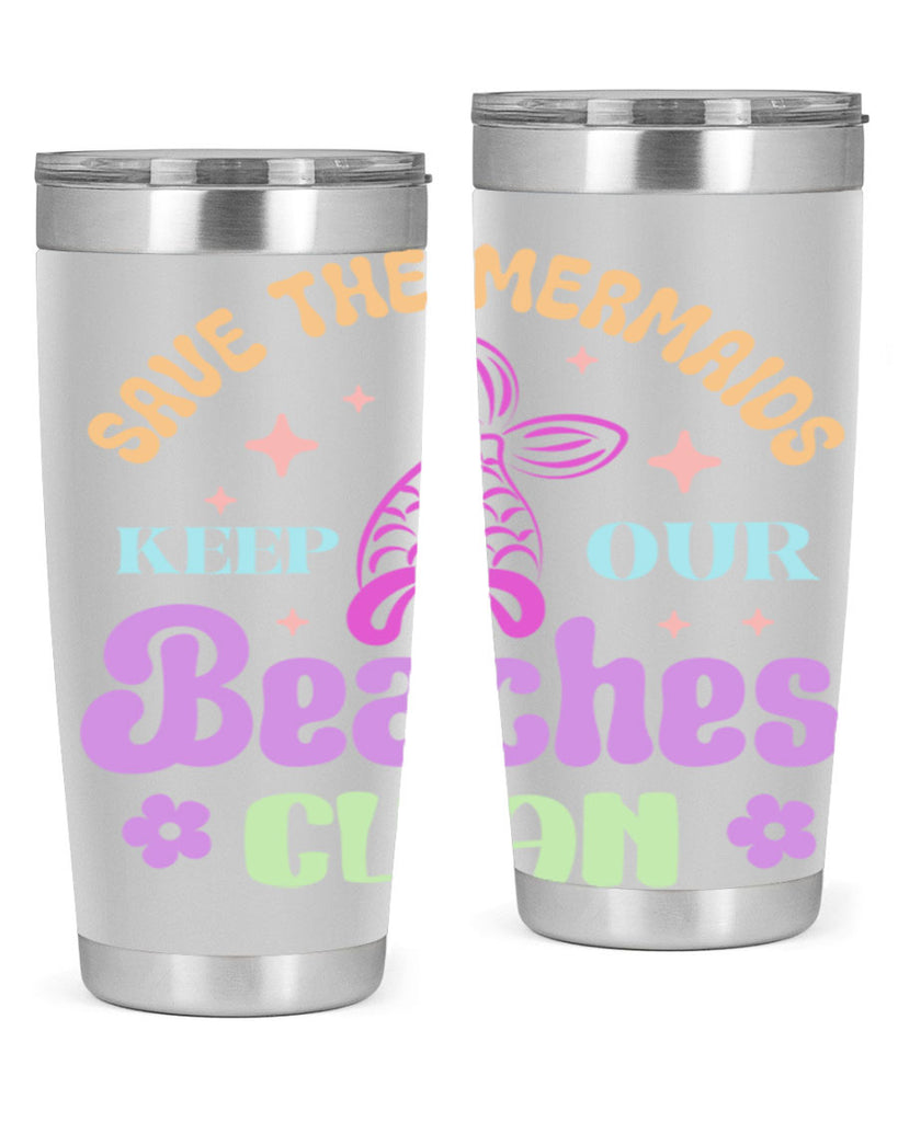 Save The Mermaids Keep Our 577#- mermaid- Tumbler