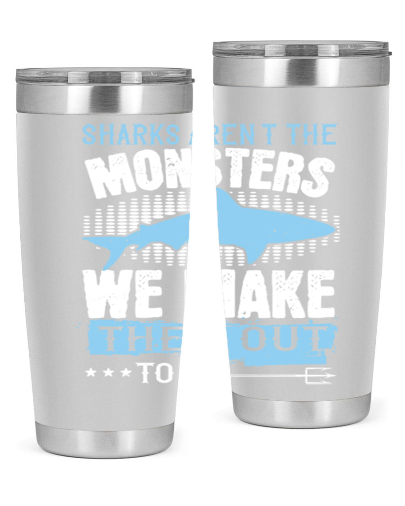 Sharks arent the monsters we make them out to be Style 26#- shark  fish- Tumbler