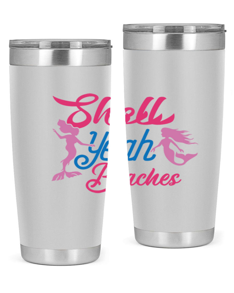 Shell Yeah Beaches 587#- mermaid- Tumbler