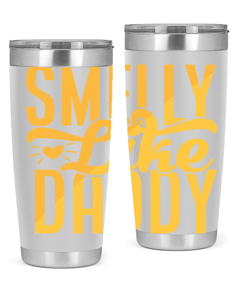 Smelly Like Daddy Style 200#- baby- tumbler