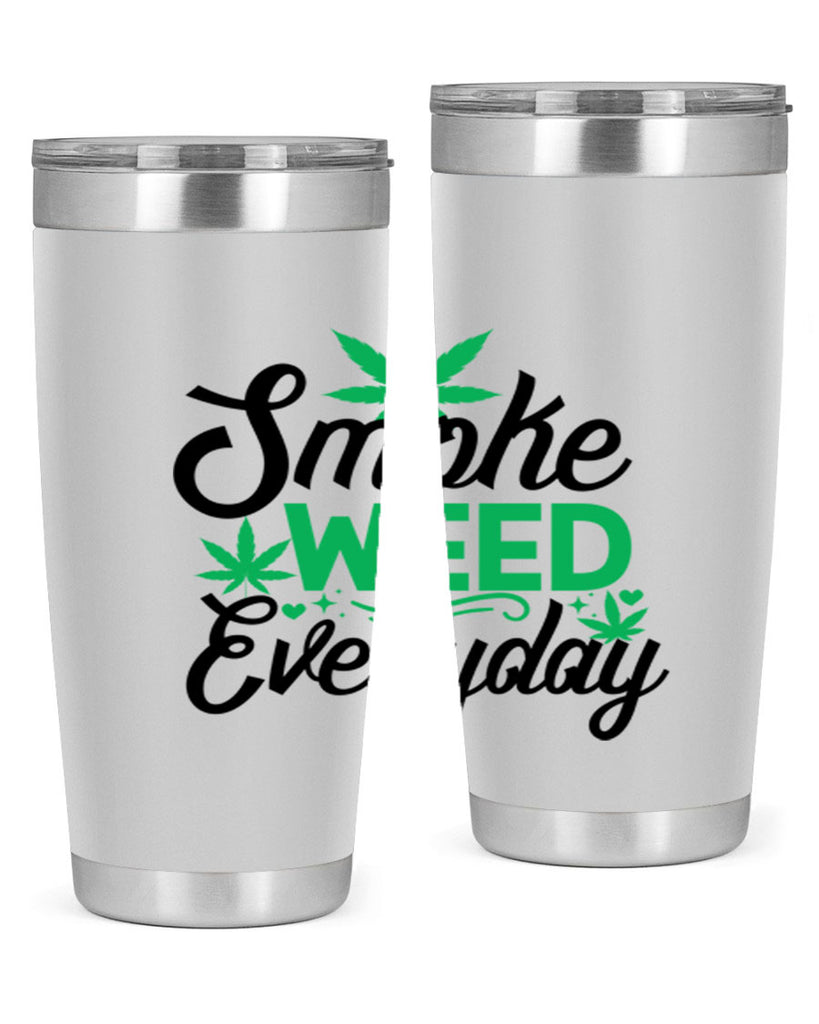 Smoke Weed Everyday 236#- marijuana- Tumbler