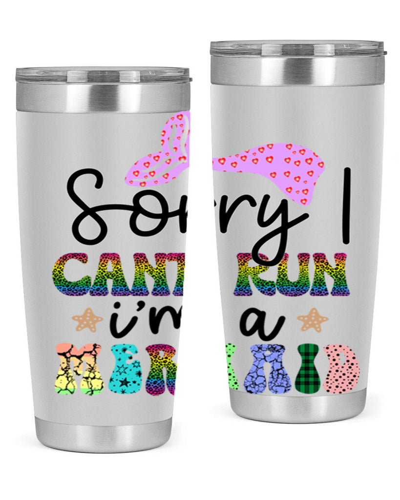 Sorry I Cant Run Im 609#- mermaid- Tumbler