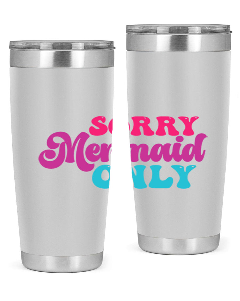 Sorry Mermaid Only 601#- mermaid- Tumbler