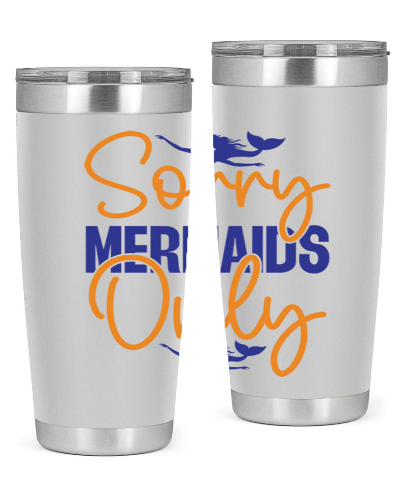 Sorry Mermaids Only 603#- mermaid- Tumbler