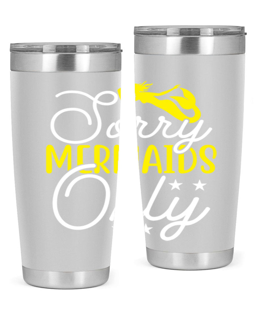 Sorry Mermaids Only 604#- mermaid- Tumbler