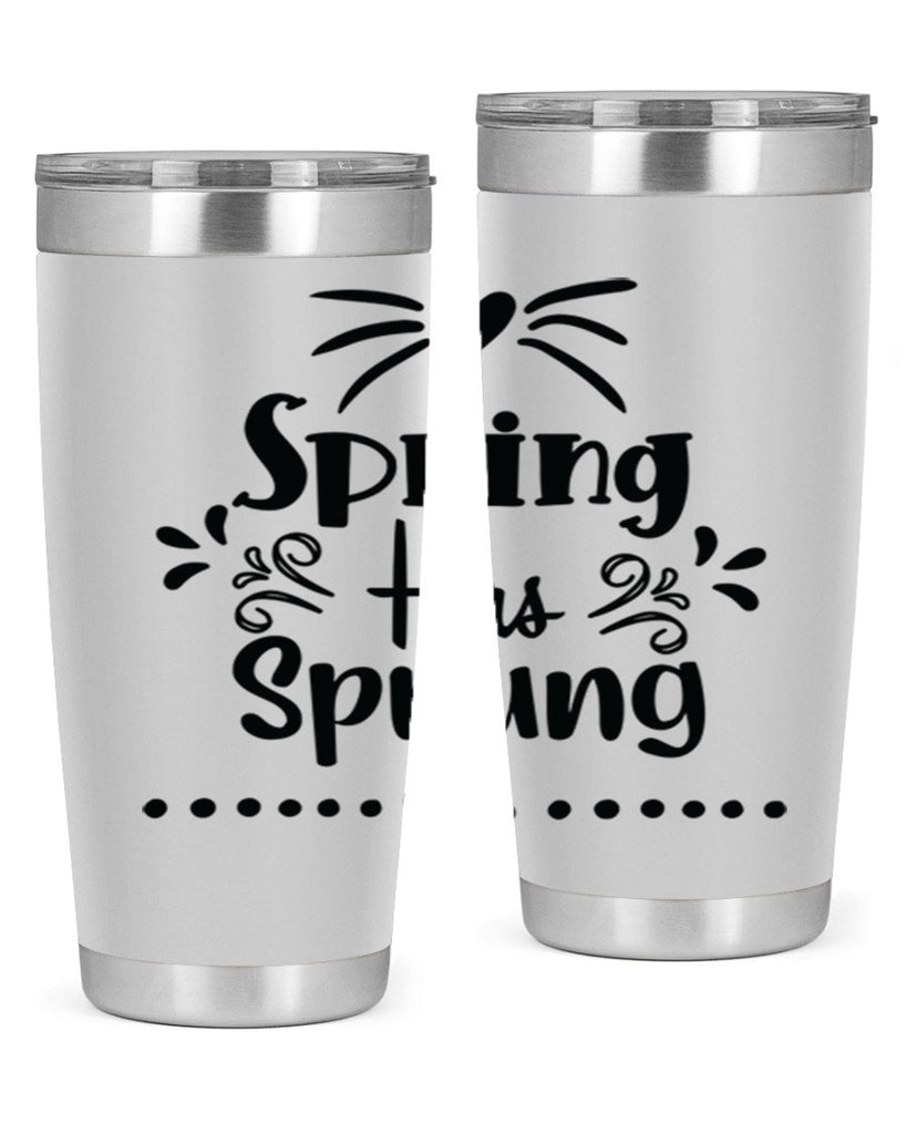 Spring Has Sprung 433#- spring- Tumbler