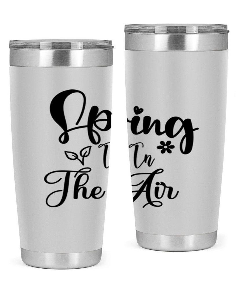 Spring Is In The Air 459#- spring- Tumbler