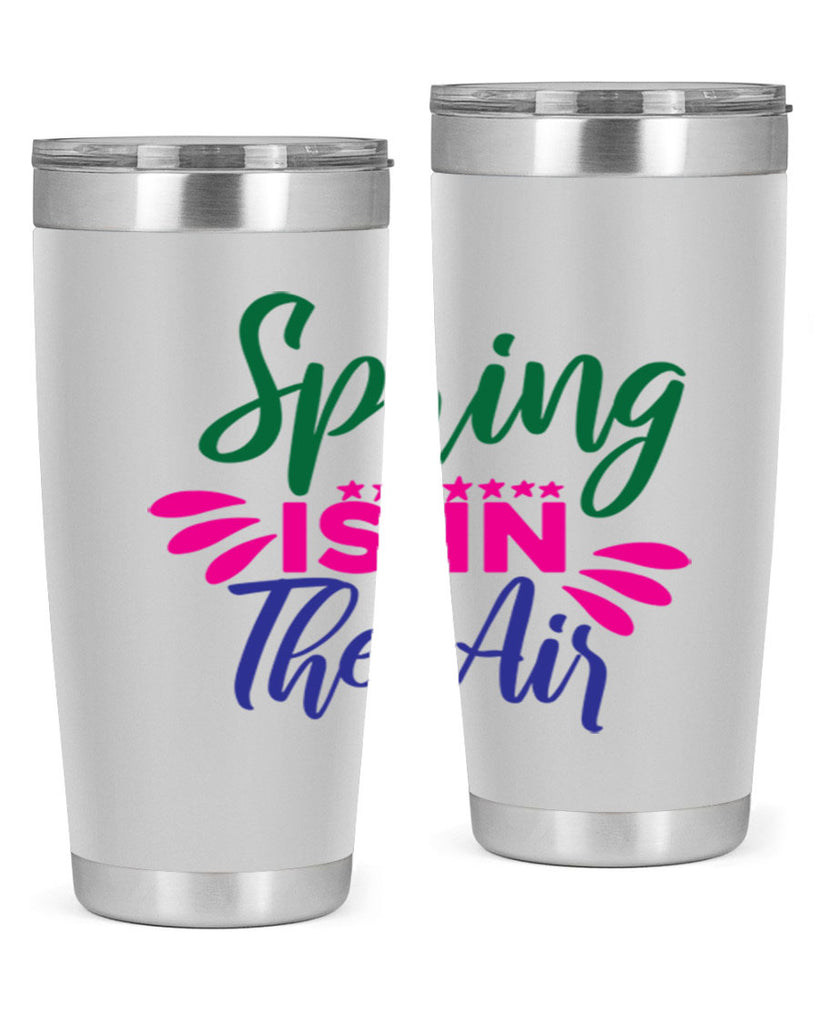 Spring Is In The Air 462#- spring- Tumbler