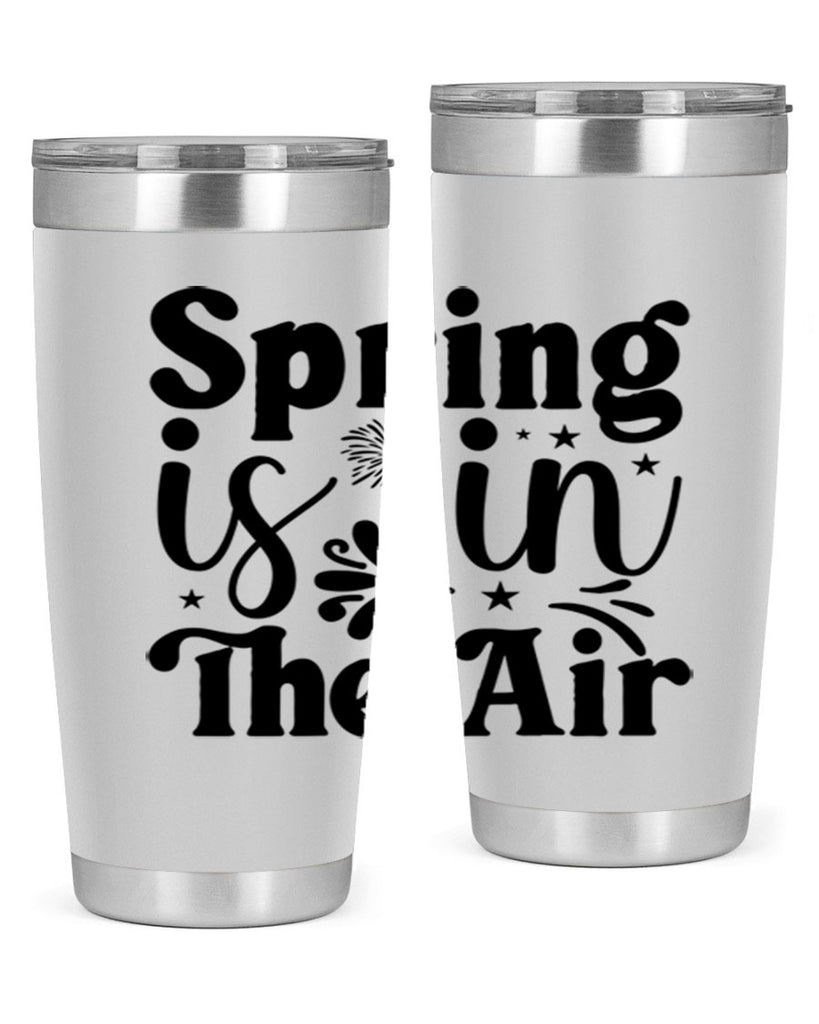 Spring Is In The Air 464#- spring- Tumbler
