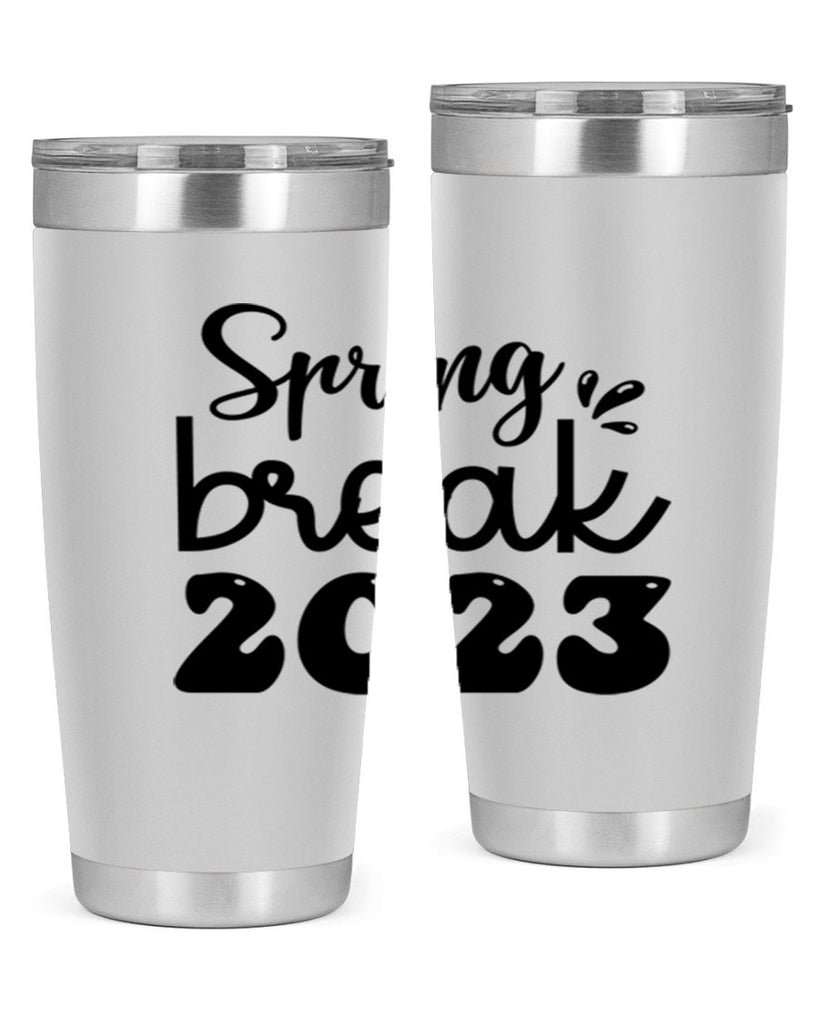 Spring break  483#- spring- Tumbler