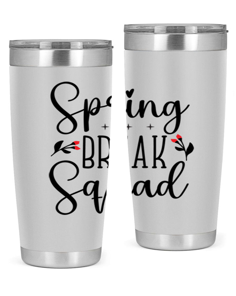 Spring break squad  485#- spring- Tumbler