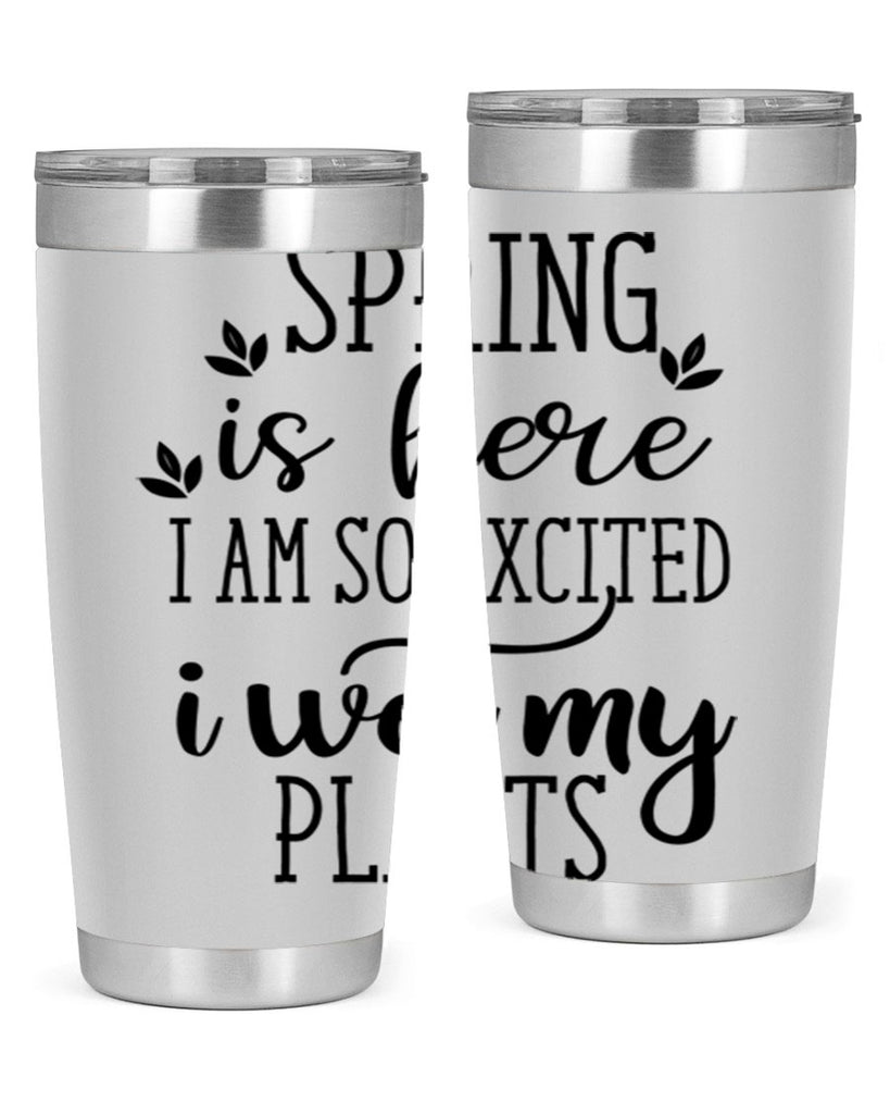 Spring is here I am 498#- spring- Tumbler