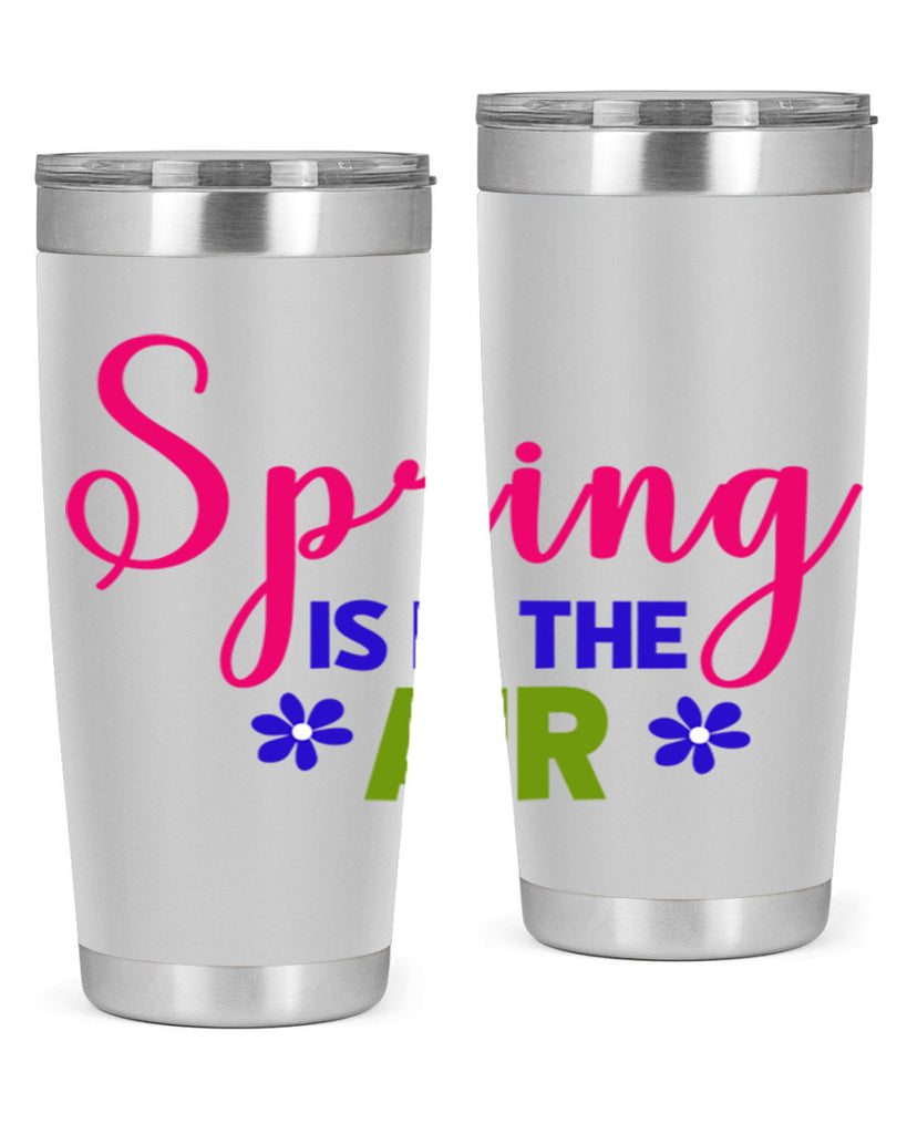 Spring is in the Air 468#- spring- Tumbler