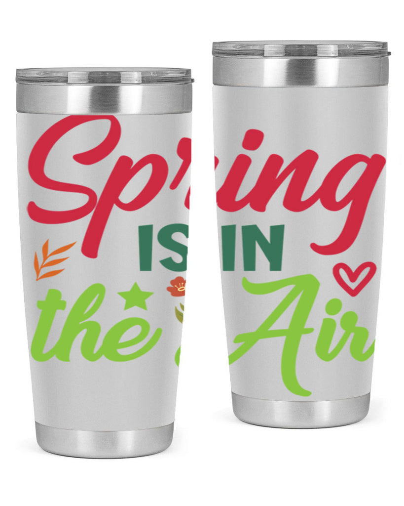 Spring is in the Air 503#- spring- Tumbler