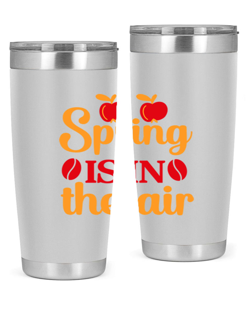 Spring is in the air 460#- spring- Tumbler