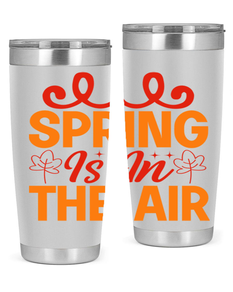 Spring is in the air 467#- spring- Tumbler