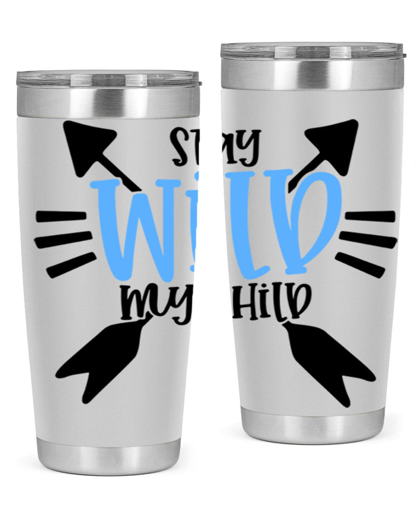 Stay Wild My Child Style 25#- baby- tumbler
