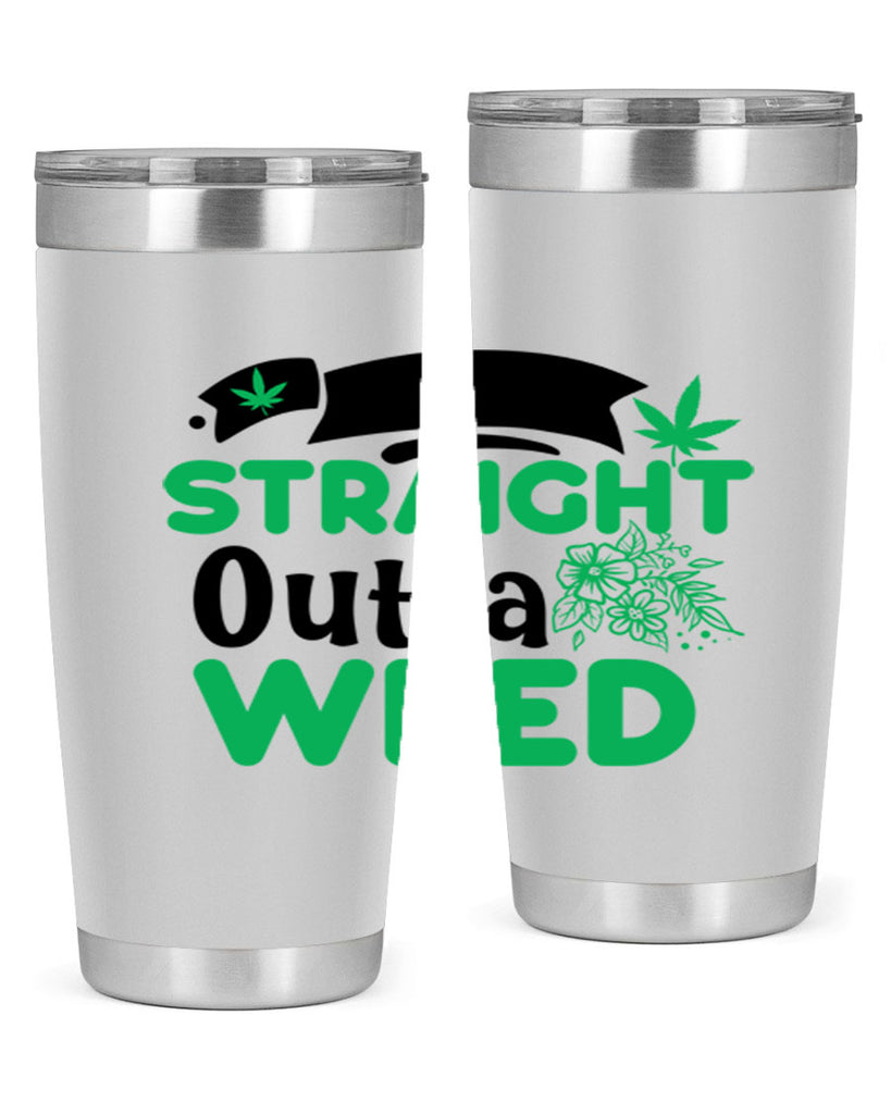 Straight Outta Weed 265#- marijuana- Tumbler