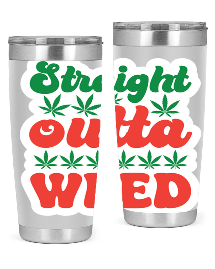 Straight Outta Weed 267#- marijuana- Tumbler