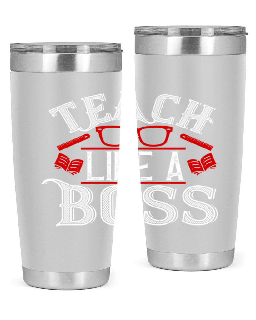 Teach like a boss Style 17#- teacher- tumbler