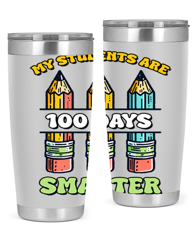 Teacher My Students Are 100 57#- 100 days of school- Tumbler