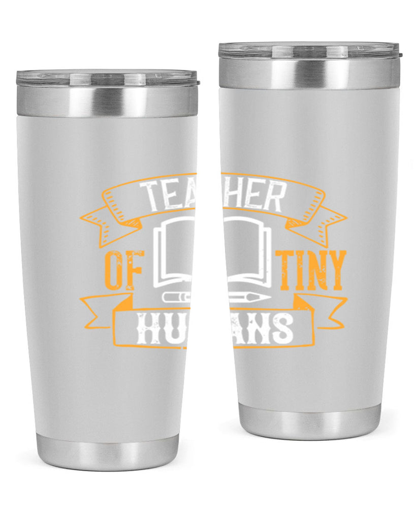 Teacher of tiny humans Style 15#- teacher- tumbler