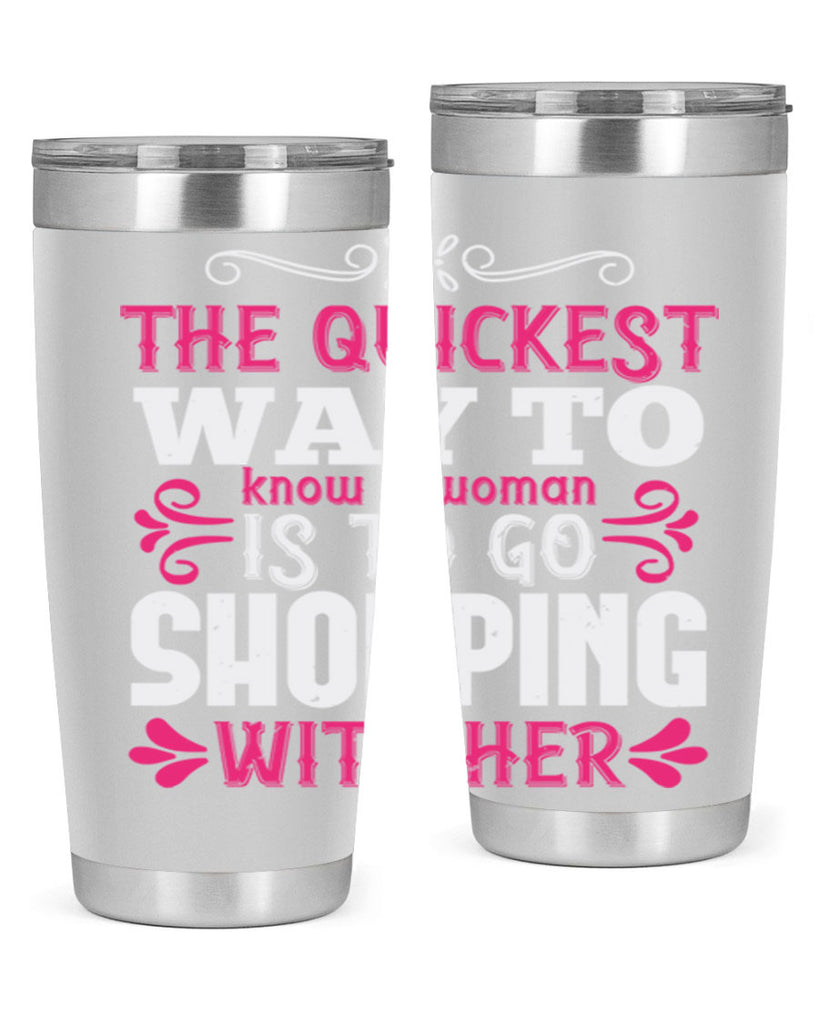 The quickest way to know a woman is to go shopping with her Style 23#- aunt- Tumbler