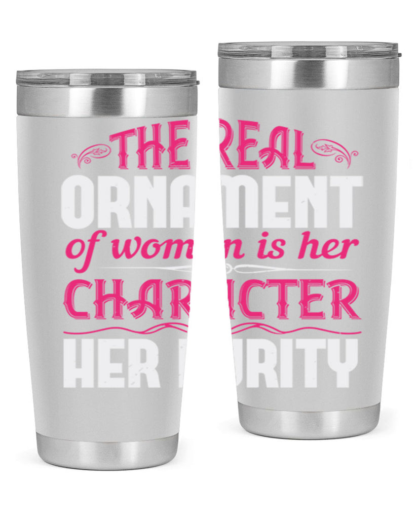 The real ornament of woman is her character her purity Style 22#- aunt- Tumbler