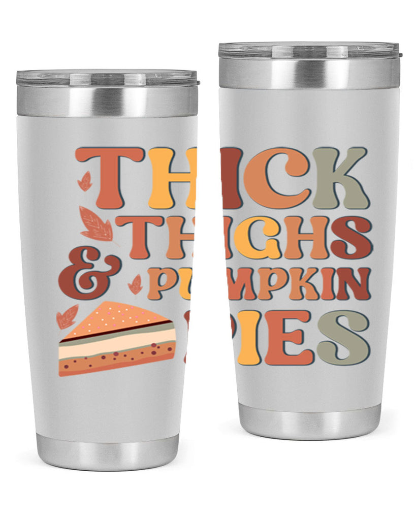Thick Thighs And Pumpkin Pies 613#- fall- Tumbler