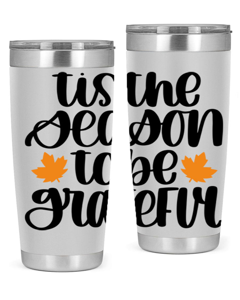 Tis The Season To Be Grateful 512#- fall- Tumbler
