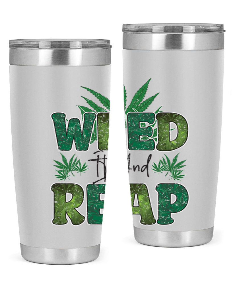 Weed It And Reap Sublimation 286#- marijuana- Tumbler