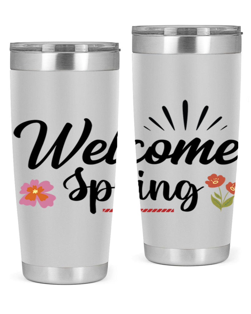 Welcome Spring  597#- spring- Tumbler