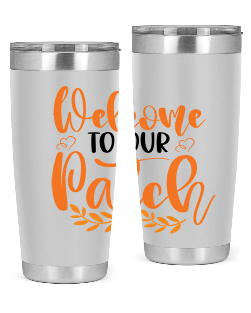 Welcome To Our Patch 633#- fall- Tumbler