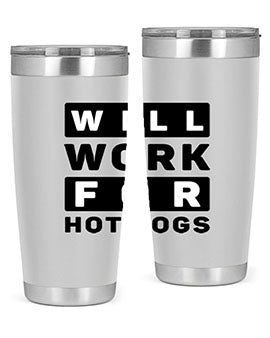 Will Work For Style 1#- dog- Tumbler