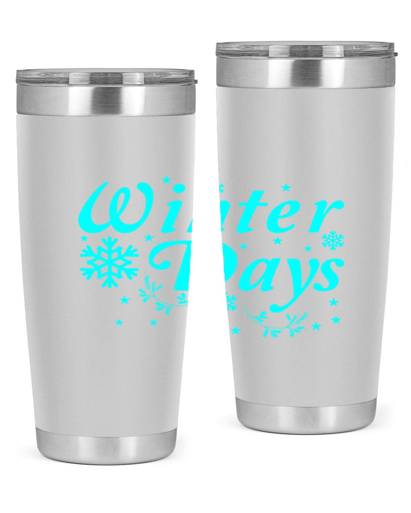 Winter Days 549#- winter- Tumbler