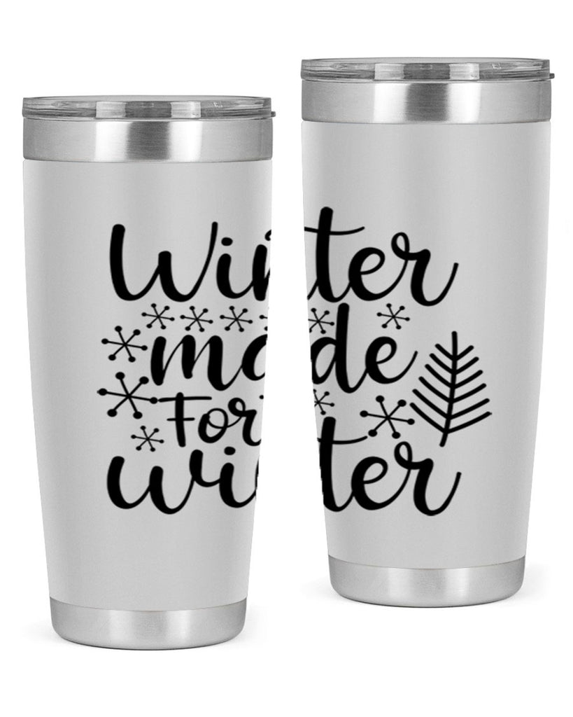 Winter Made For Winter 563#- winter- Tumbler